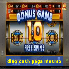 dino cash paga mesmo